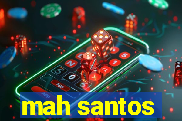 mah santos
